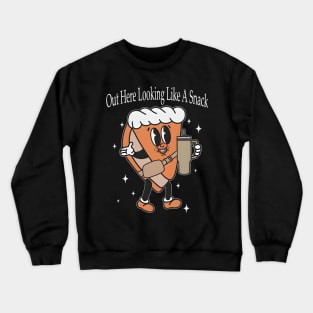 Out Here Looking Like A Snack - Thanksgiving Crewneck Sweatshirt